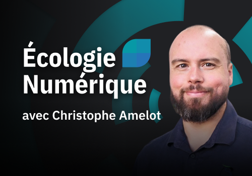 [Workshop] Écologie Numérique : Comprendre les enjeux de l’éco-conception