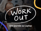 Work Out : journée coworking au Laptop