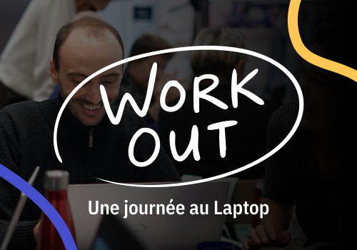 Work Out : journée coworking au Laptop