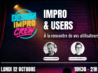 Impro & Users, à la rencontre de vos utilisateurs