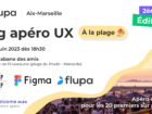 Apéro UX avec Flupa, Figma et Le Laptop à Marseille