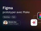 Figma : prototyper avec Make