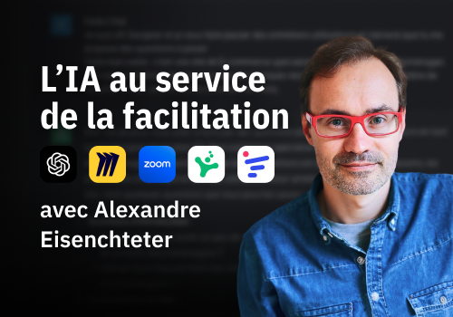 [Workshop] L’Intelligence Artificielle au service de la Facilitation