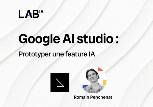 Google AI : prototyper une feature IA