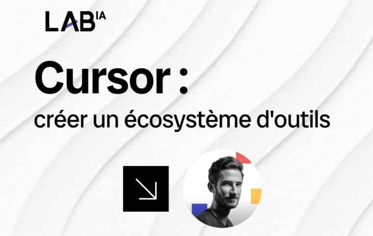 [LAB IA] Cursor : créer un écosystème d’outils