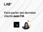 [LAB IA] Faire parler ses données clients avec l’IA
