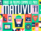 MATUVU : le live bi-mensuel pour apprendre à faire sa promo comme les pros