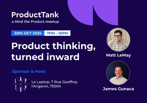 Product thinking, turned inward (Matt LeMay & James Gunaca)
