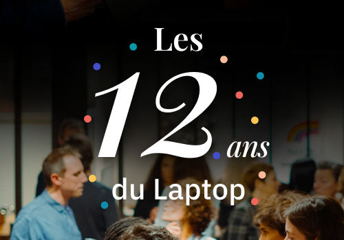 Le Laptop fête ses 12 ans !