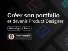 Devenir Product Designer & Créer son portfolio