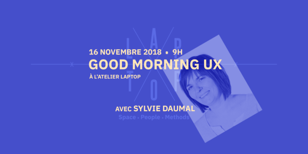 [GOOD Morning UX ] Design d’expérience utilisateurs – Principes et méthodes UX