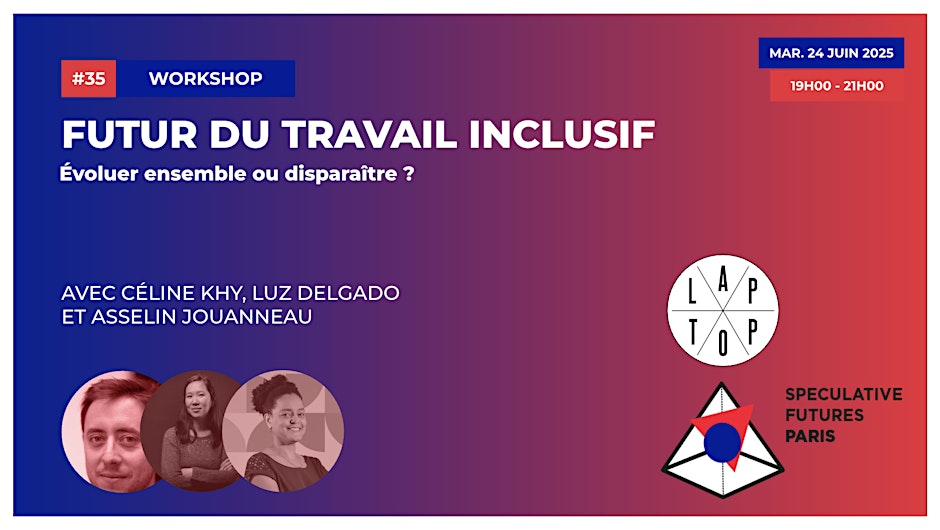 FUTUR DU TRAVAIL INCLUSIF Évoluer ensemble ou disparaître ?